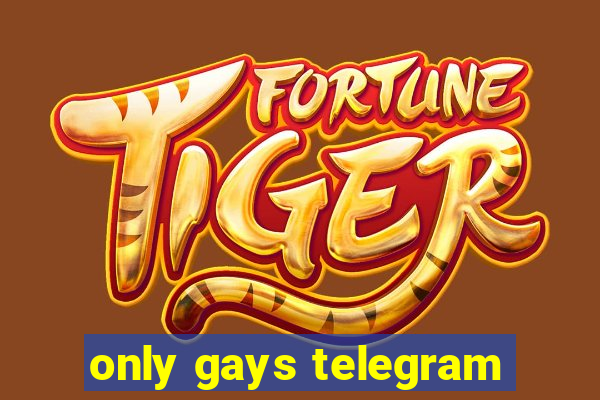 only gays telegram