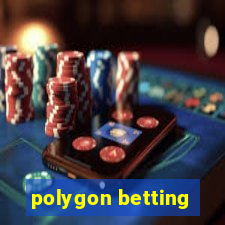 polygon betting