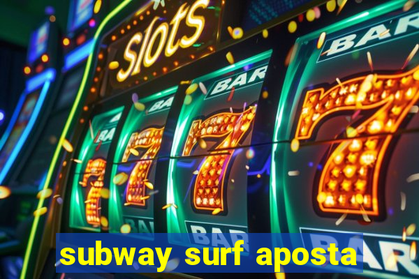 subway surf aposta