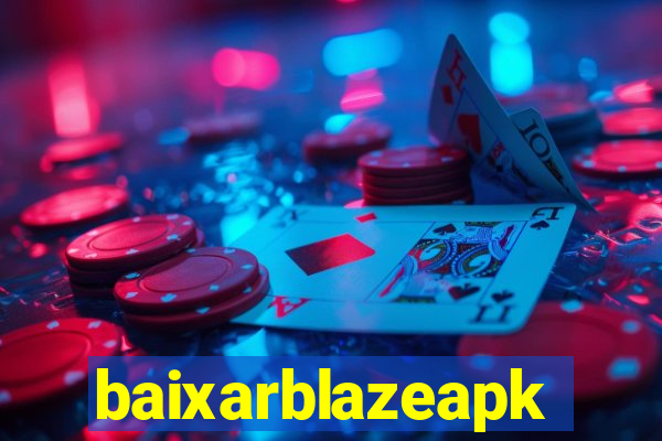 baixarblazeapk