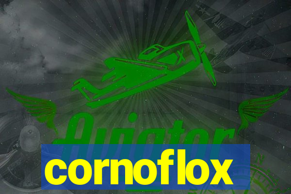 cornoflox