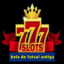 bola de futsal antiga