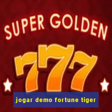 jogar demo fortune tiger