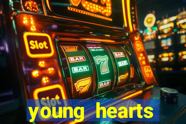 young hearts assistir 2024