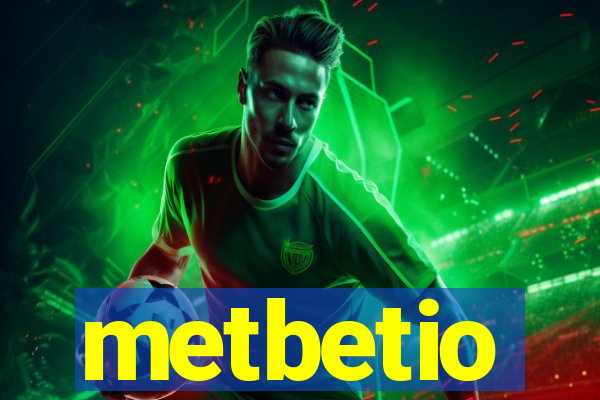 metbetio