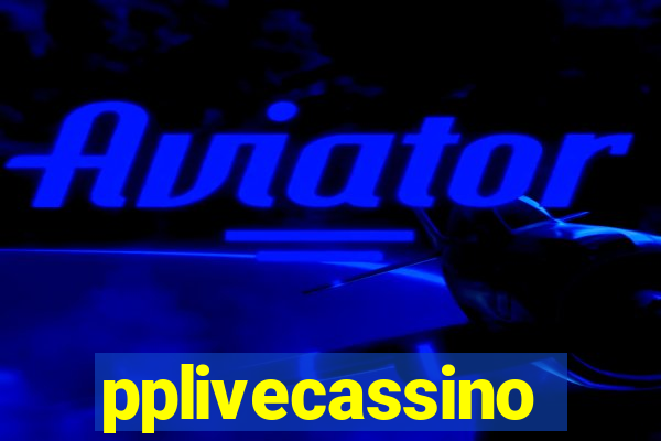 pplivecassino