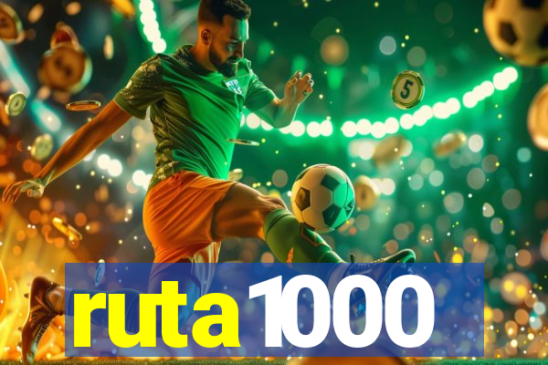 ruta1000